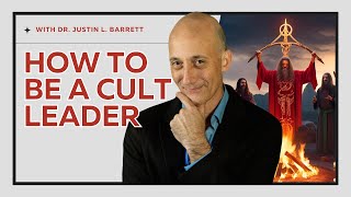 How To Be A Cult Leader