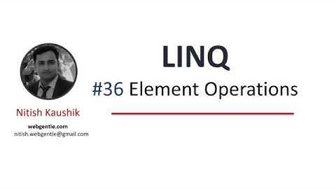 (#36) Element operations in linq |  LINQ tutorial for beginners