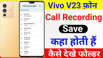 Vivo V23 Call Recording Kaha Save Hoti Hai | Vivo V23 Call Recording File