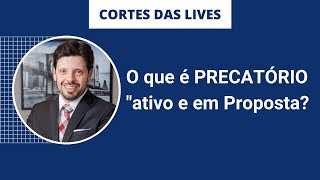 O que (significa) é Precatório em Proposta ?