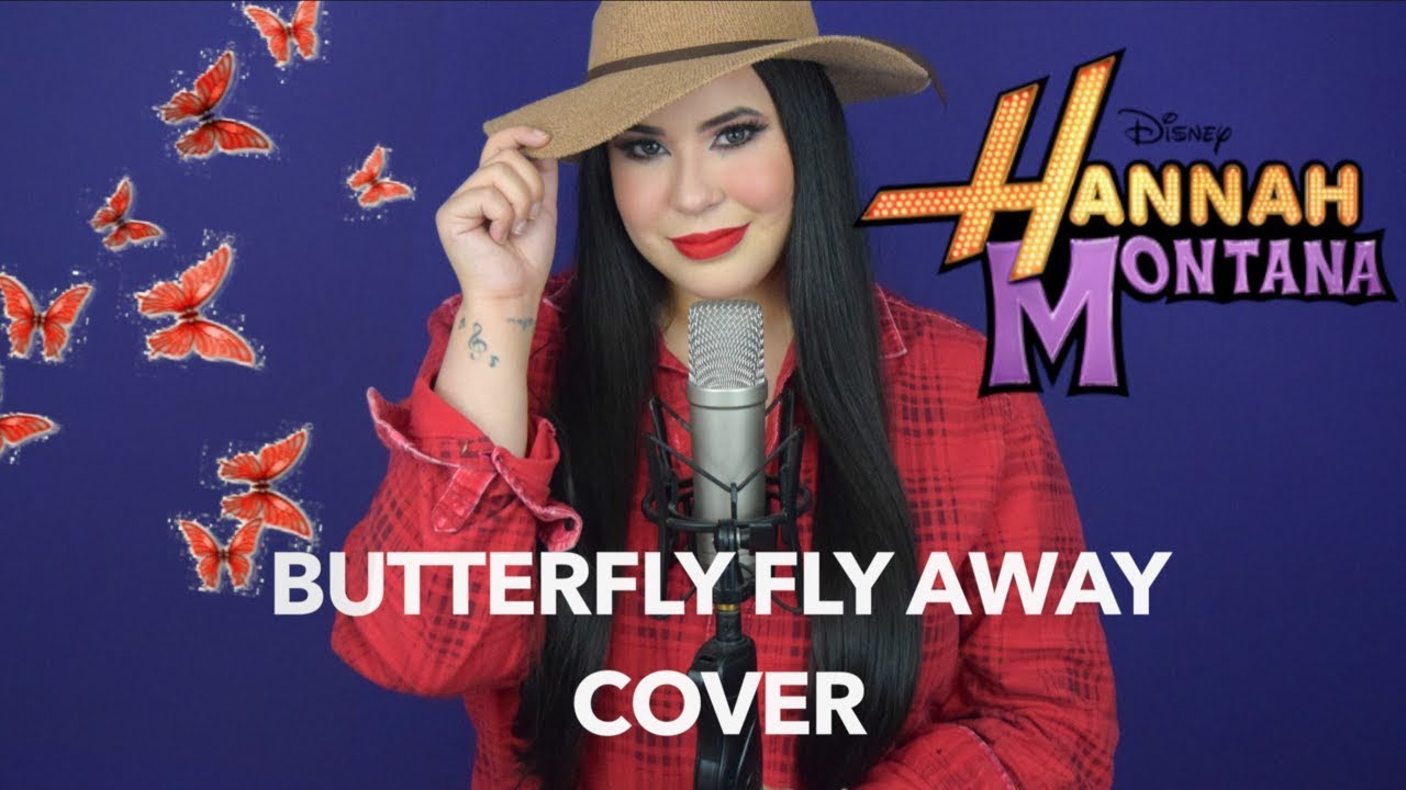 Butterfly Fly AwayHannah Montana The Movie/Amanda Flores (Cover) YouTube