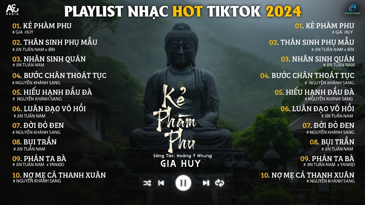 KẺ PHÀM PHU - THÂN SINH PHỤ MẪU - BƯỚC CHÂN THOÁT TỤC - NHÂN SINH QUÁN | PLAYLIST NHẠC TIKTOK 2024