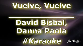 David Bisbal, Danna Paola - Vuelve, Vuelve (Karaoke)
