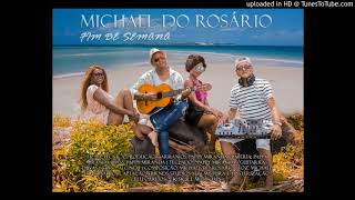 Michael do Rosário - Fim de Semana (Audio Oficial)