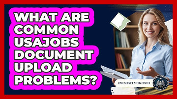 What Are Common USAJOBS Document Upload Problems?