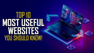 Top 10 Most Useful Websites You Should Know!