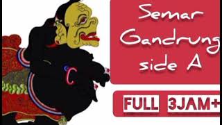 SEMAR GANDRUNG SIDE A,3jam+ KiSugino Siswocarito