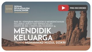 MENDIDIK KELUARGA | Riyaadush Shaallihin