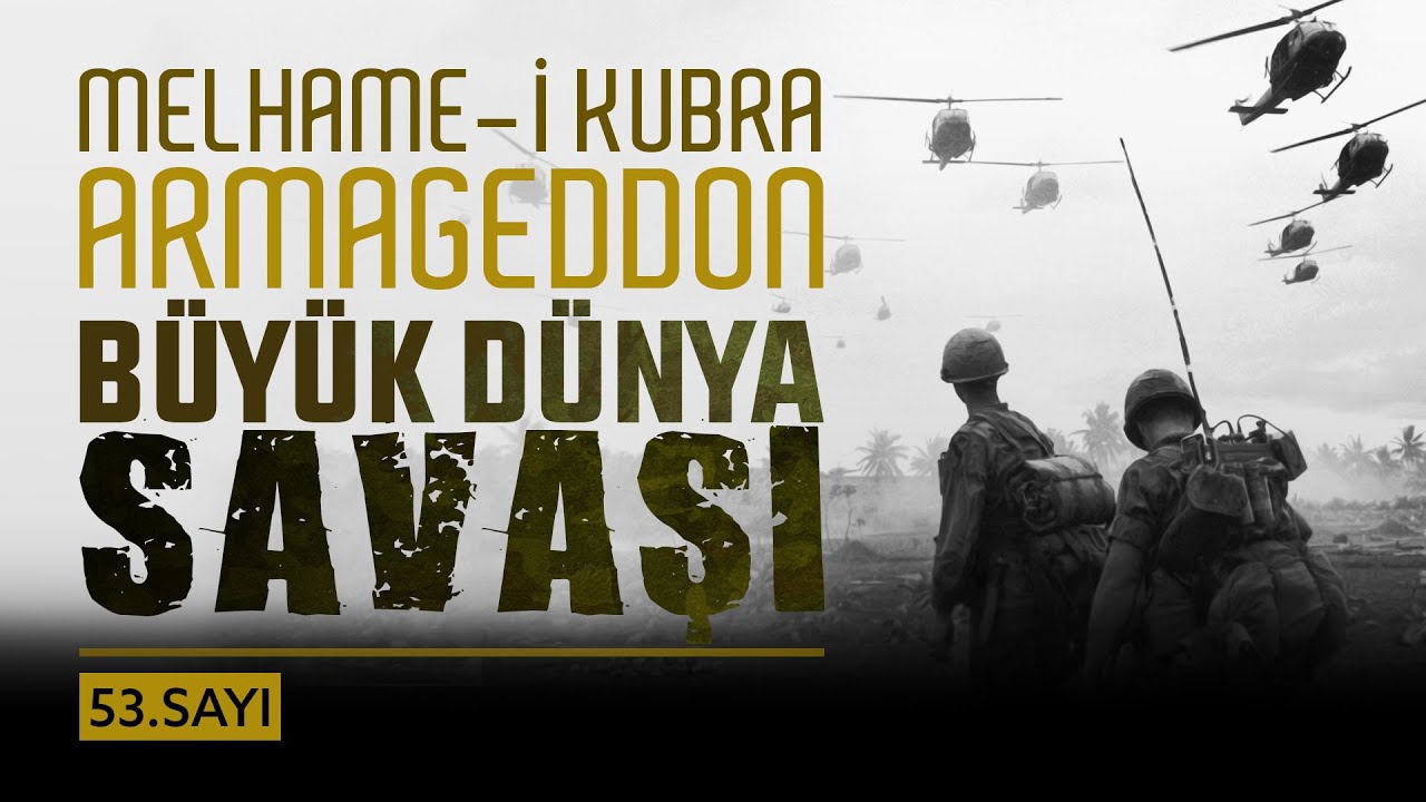 Melhame-i Kubra/Armageddon/Büyük Dünya Savaşı Üzerine Bir Değerlendirme | Tevhid Dergisi