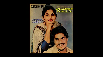 Lalloo Kare Kawallian - Amar Singh Chamkila & Amarjot