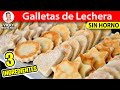 GALLETAS DE LECHERA SIN HORNO SOLO 3 INGREDIENTES