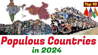 Top 10 Most Populous Nations in 2024!