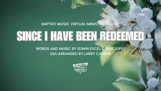 Since I Have Been Redeemed | Baptist Music Virtual Ministry | Ladies