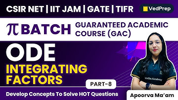 Integrating Factors | ODE | Mathematics | CSIR NET | IIT JAM | GATE | TIFR | VedPrep Maths Academy