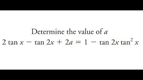 Grade 12 Advanced Functions - Determine the value of "a" using double angle relations (Ch 7.3)