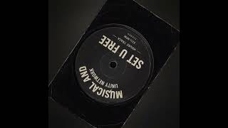 Musical And Unity Network - Set U Free
