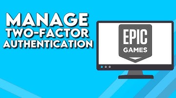 How To Manage Two-Factor Authentication on Your Account on Epic Games PC