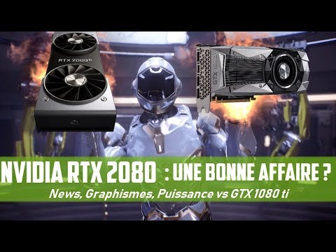 UNE BONNE AFFAIRE ? NVIDIA RTX 2080 Ti vs GTX 1080 Ti  [FR]