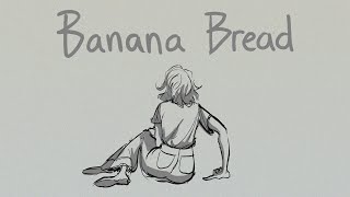 Banana bread - Official song and animatic by heresmyartash