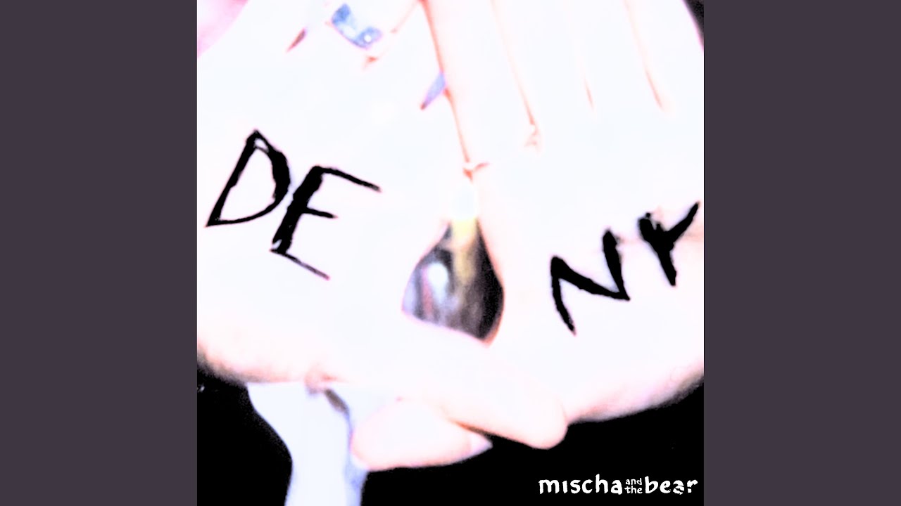 Watch Deny on YouTube Watch Deny on YouTube