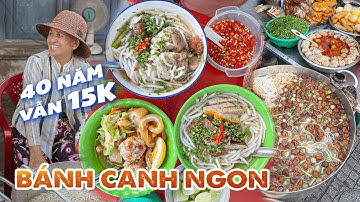 Siêu Rẻ Mà Ngon BÁNH CANH CHẢ CÁ Cô Xí Bán Hơn 40 Năm Ở Phan Thiết | Địa điểm ăn uống