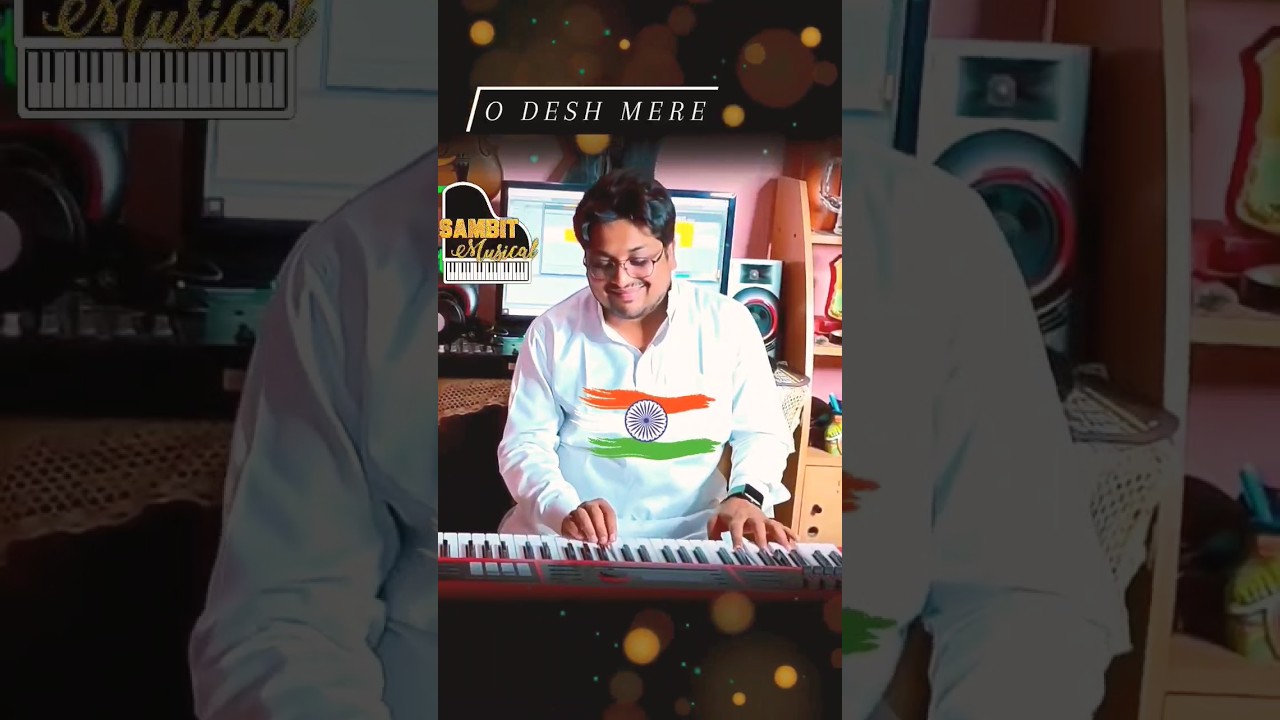 O Desh Mere 