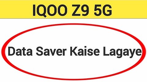 IQOO Z9 5G me data saver kaise lagaye, How to enable data saver in IQOO Z9 5G