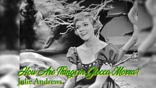 How Are Things in Glocca Morra? (1962) - Julie Andrews