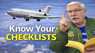 Know your Checklists! Fly a Cessna 150 or a 777, you need to have a working knowledge of procedures