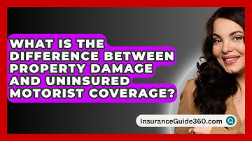 What Is The Difference Between Property Damage And Uninsured Motorist Coverage?
