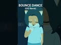 4s4ki - 'BOUNCE DANCE (SYO Remix)' OUT NOW! #4s4ki #syomusic #electronicmusic