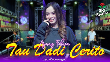 Tau Dadi Cerito - Ajeng Febria (Official Music Video)