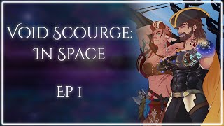 Void Scourge: IN SPACE!!!! | Ep. 1