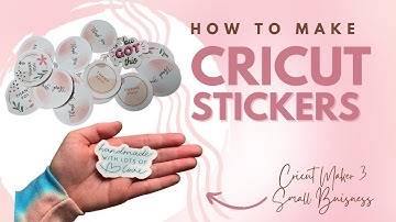 💌REQUESTED STICKER TUTORIAL: how to make stickers with CRICUT, MAKER 3