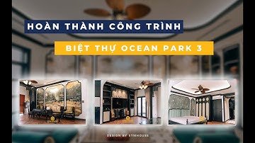 Hoàn Thiện Nội Thất Biệt Thự Vinhome Ocean Park 3