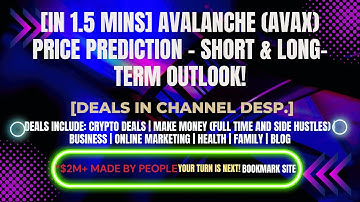 [In 1.5 mins] Avalanche (AVAX) Price Prediction – Short & Long-Term Outlook! [Crypto Deals In Desp.]