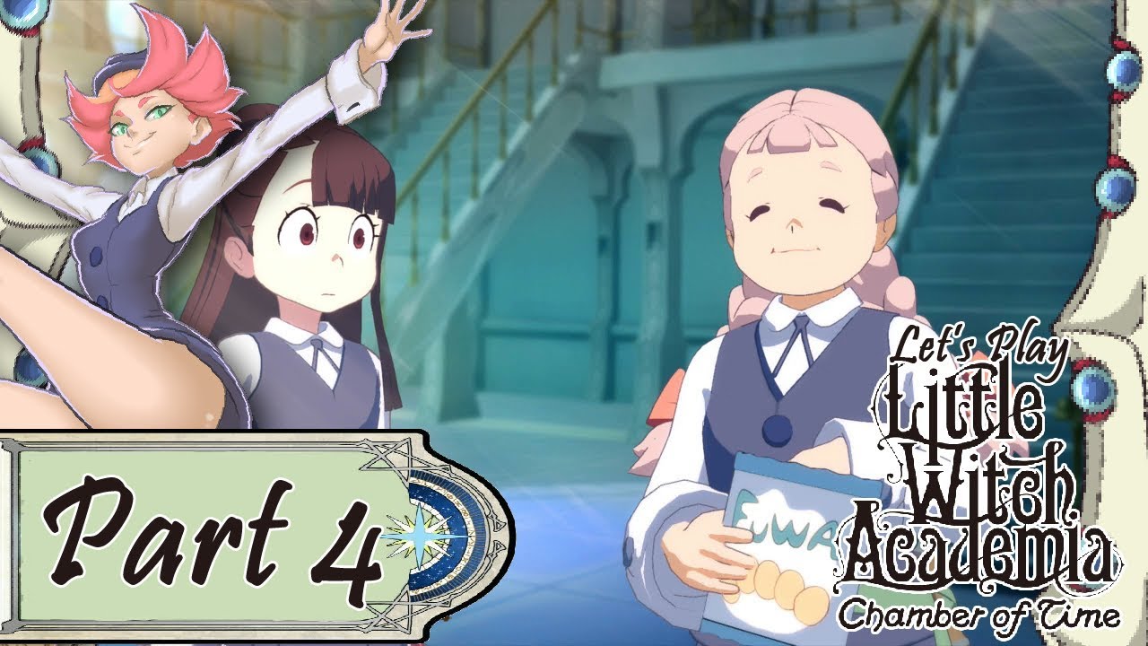 Let's Play Little Witch Academia: Chamber of Time - Part 4