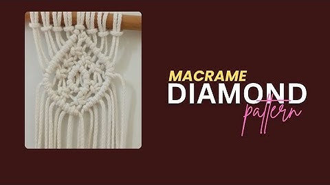 DIY |HOW TO MAKE STUNNING MACRAME DIAMOND PATTERN (EASY TUTORIAL)‎@themacknot