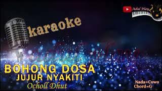 BOHONG DOSA JUJUR NYAKITI KARAOKE - OCHOLL DHUT