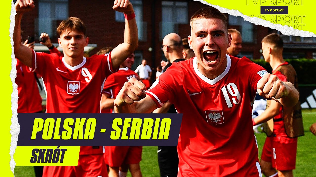 ME U17 2023 WIER FINA POLSKA SERBIA ONI TO ZROBILI BIA O 