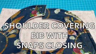 Adult Bib With Snaps Closing Sewing Tutorial, Shoulders-Protecting Bib