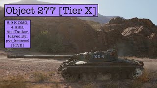 Object 277 [Tier X] 8,9 K DMG, 4 Kills, Ace tanker, Played By: pvt_kronwel [PIVE]