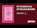 Ethiopian Synaxarium Megabit 23