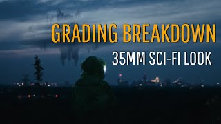 Grading Breakdown: 35mm Sci-Fi Look
