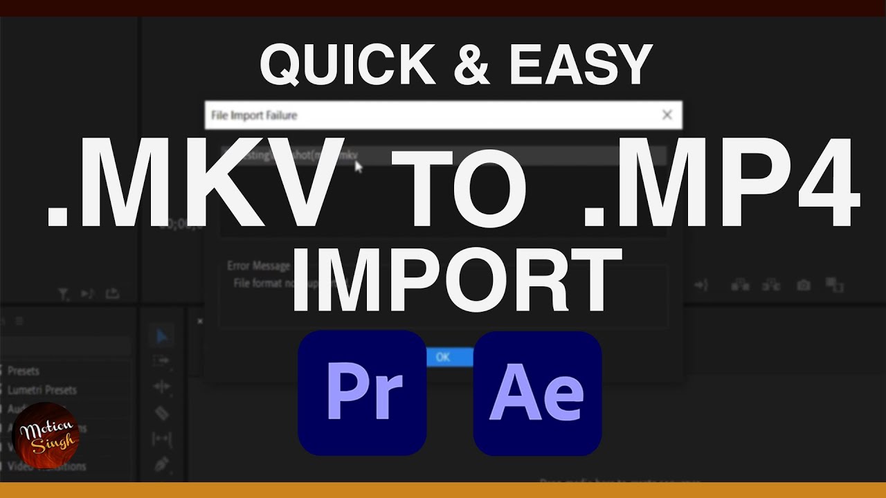 HOW TO IMPORT MKV FILES INTO PREMIERE PRO OR AFTER EFFECTS | MOTION ...