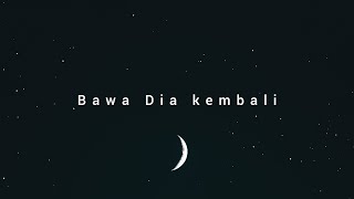 MAHALINI - Bawa Dia Kembali (slowed Reverb lyrics)