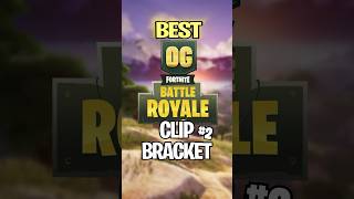 Meilleur Bracket Original De Fortnite  2.