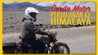 Perjalanan ke Himalaya | Cerita Motor Om Chris Salam