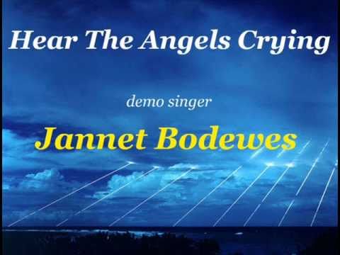 Jannet Bodewes Demo ~ Hear The Angels Crying
