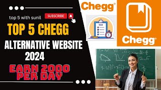 Top 5 Chegg Alternative Website 2024 / Earn 2000 Per Day / New Tutoring Website / Top 5 With Sunil